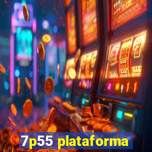 7p55 plataforma